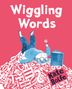 Kate Rolfe: Wiggling Words, Buch