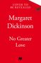 Margaret Dickinson: No Greater Love, Buch