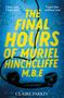 Claire Parkin: The Final Hours of Muriel Hinchcliffe M.B.E, Buch