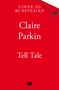 Claire Parkin: Tell Tale, Buch