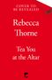 Rebecca Thorne: Tea You at the Altar, Buch