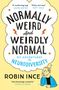 „Normally Weird and Weirdly Normal“ und „Robin Ince“, Zitat von Camilla Pang unten. Zeichnung eines nachdenklichen Mannes.