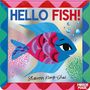 Sharon King-Chai: Hello Fish!, Buch, Buch