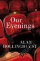 Alan Hollinghurst: Our Evenings, Buch