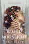 Erin Beaty: Blood and Moonlight, Buch