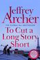 Jeffrey Archer: To Cut A Long Story Short, Buch