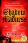 "Tuscany, 1540. Trapped with a killer, Aldo must face his fears in the... Shadow of Madness. D.V. Bishop." Roter Hintergrund.