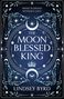 Lindsey Byrd: The Moon Blessed King, Buch