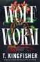 T. Kingfisher: Wolf Worm, Buch