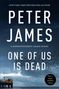 Peter James: One of Us Is Dead, Buch