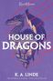 Text: "Royal Houses", "HOUSE OF DRAGONS", "K.A. LINDE", "THE NUMBER 1 SUNDAY TIMES BESTSELLER". Illustration: Drache und Burg.