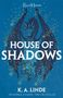 K. A. Linde: House of Shadows, Buch