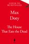 Max Doty: The House That Eats the Dead, Buch