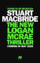 Stuart MacBride: The New Logan McRae Thriller: the brand new novel from Sunday Times bestselling author Stuart MacBride, Buch