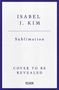 Isabel J. Kim: Sublimation, Buch