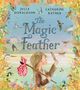 „The Magic Feather“ von Julia Donaldson und Catherine Rayner. Illustration: Kind mit Feder und Stock; umgeben von Vögeln., Buch