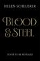 Helen Scheuerer: Blood & Steel, Buch