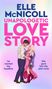 "ELLE McNICOLL UNAPOLOGETIC LOVE STORY" in großen Buchstaben. Zwei Personen umarmen sich liebevoll. Pastelltöne.