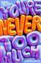 Charlie Castelletti: You're Never Too Much: poems for every emotion, Buch