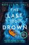 Text: "Cover to be revealed. Noelle W. Ihli. The Last To Drown." Logo unten. Roter Hintergrund., Buch