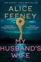 Alice Feeney: My Husband's Wife, Buch