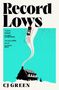 Texte: "Record Lows", "A pure delight" - Claire Lombardo, "An incredible novel" - Nathan Hill, "CJ Green." Illustration: Haus, Auto, Rauch.