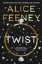 "ALICE FEENEY TWIST. 'A writer at the top of their game.' - LISA JEWELL. Cover to be revealed." Streute Diamanten auf schwarzem Hintergrund.