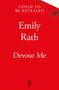 "Cover to be revealed. Emily Rath. Devour Me." Roter Hintergrund, kleineres "Bramble"-Logo unten.