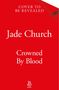 "Cover to Be Revealed", "Jade Church", "Crowned By Blood". Roter Hintergrund, unten ein stilisiertes "Bramble"-Logo., Buch