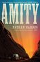 Cover mit großem "AMITY"-Titel, oben Lob von Robert Jones, Jr. Unten: "Nathan Harris" und Zitat von "PAPER". Illustration: Sonnenuntergang im Tal mit Planwagen., Buch