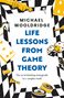 Blauer Hintergrund mit weißem Text: "Life Lessons from Game Theory" von Michael Wooldridge. Logo von Wildfire unten.