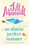 Jill Mansell: An Almost Perfect Summer, Buch