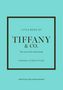 "Little Book of Tiffany & Co." oben auf Türkis. "The story of the iconic brand", unten Autorname. Illustrationsstil.