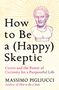 "Cover to be revealed. How to Be a (Happy) Skeptic. Massimo Pigliucci. HEADLINE PRESS." Lila Hintergrund, schlichte Gestaltung., Buch