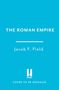 THE ROMAN EMPIRE. Jacob F. Field. Welbeck Logo. Cover to be revealed. Hintergrund: einfarbig hellblau., Buch