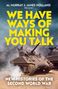 Titel: "We Have Ways of Making You Talk". Unten: "New Histories of the Second World War". Zwei Panzer fahren durch Staub.