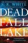 "The International Bestseller S.R. White. Dead Fall Lake. A shocking murder... deep beneath the surface." Sonnenuntergang., Buch