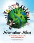 "The Animation Atlas" - Zeichentrickfiguren stehen auf einer grünen Erdkugel, darunter ein bekanntes Hundepaar., Buch