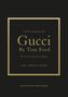 Auf schwarzem Hintergrund, goldener Rahmen. Text: "Little Book of Gucci By Tom Ford" von Laia Farran Graves., Buch