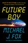 Michael J Fox: Future Boy, Buch