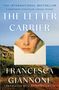 Francesca Giannone: The Letter Carrier: the international bestseller of one woman loved by two brothers, Buch