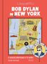 Text: "BOB DYLAN IN NEW YORK", "A musical pilgrimage in 10 walks", "Sarah Herman". Illustration einer Karte mit New York-Symbolen.