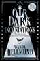 "Final Cover to be Revealed. Our Dark Incantations. The war is over. But her story is just beginning. Wanda Hellmund. Illustration eines Drachen.", Buch