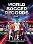 „WORLD SOCCER RECORDS 2027“ oben, darunter Spieler in Aktion. Untertitel: Legenden, Stars, Turniere und mehr., Buch