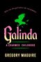 Text: „Who was this girl before she was popular? Galinda: A Charmed Childhood. Gregory Maguire.“ Illustration: Grüner Vogel.