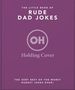 Text oben: "The Little Book of Rude Dad Jokes". Mitte Logo mit "OH". Unten: "The very best of the worst rudest jokes ever!".