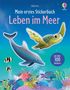Text "Mein erstes Stickerbuch: Leben im Meer". Illustration mit Delfin, Meeresschildkröte, Fischen und Korallen., Buch