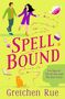 Gretchen Rue: Spell Bound, Buch