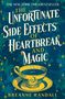 Breanne Randall: The Unfortunate Side Effects of Heartbreak and Magic, Buch