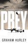 Text: "PREY", "GRAHAM HURLEY", "FINAL COVER TO BE REVEALED". Roter Hintergrund, Logo mit Eule: "HEAD OF ZEUS, An Aries Book"., Buch